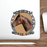 Horseless Horse Girl - Die-Cut Stickers